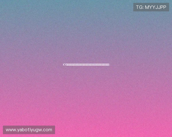 KY体育网站大全全方位指南,助你快速找到最安全可靠的体育娱乐平台 KY体育网站大全全方位指南,助你快速找到最安全可靠的体育娱乐平台